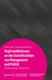 PopEventKulturen an den Schnittstellen von Management und Politik (eBook, PDF)