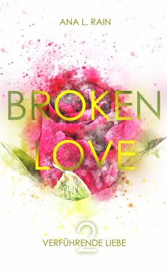 Cover Broken Love: Verführende Liebe (eBook, ePUB)