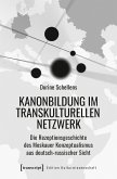Kanonbildung im transkulturellen Netzwerk (eBook, PDF)