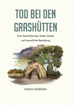 Tod bei den Grashütten - Duerksen, Rudolf