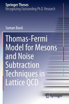 Thomas-Fermi Model for Mesons and Noise Subtraction Techniques in Lattice QCD - Baral, Suman