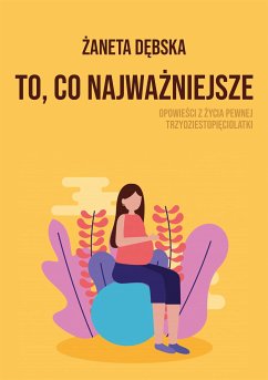 To, co najważniejsze (eBook, ePUB) - Dębska, Żaneta