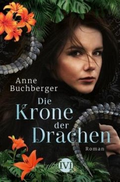 Die Krone der Drachen - Buchberger, Anne