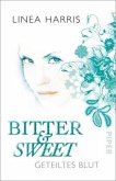 Geteiltes Blut / Bitter & Sweet Bd.2