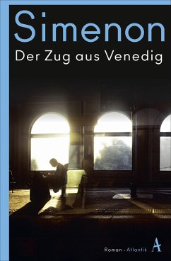 Der Zug aus Venedig / Die großen Romane Georges Simenon Bd.105 - Simenon, Georges