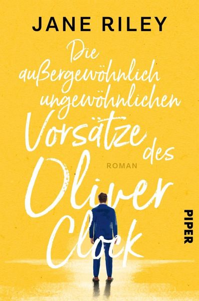 Die außergewöhnlich ungewöhnlichen Vorsätze des Oliver Clock Die außergewöhnlich ungewöhnlichen Vorsätze des Oliver Clock