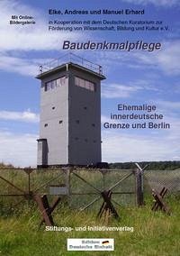 Baudenkmalpflege - Ehemalige innerdeutsche Grenze und Berlin