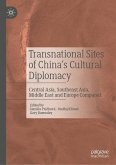Transnational Sites of China's Cultural Diplomacy (eBook, PDF)