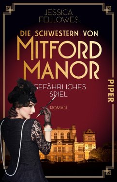 Gefährliches Spiel / Die Schwestern von Mitford Manor Bd.2 - Fellowes, Jessica