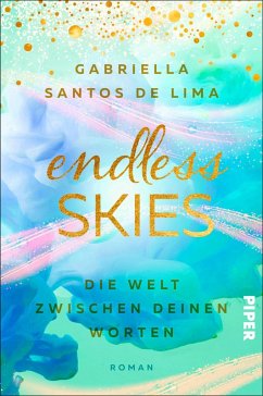 Endless Skies - Die Welt zwischen deinen Worten / Above the Clouds Bd.2 - Santos de Lima, Gabriella