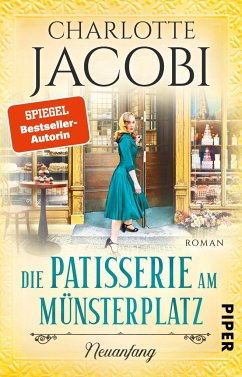 Die Patisserie am Münsterplatz - Neuanfang / Die Kuchenkönigin von Straßburg Bd.3 - Jacobi, Charlotte