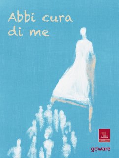 Abbi cura di me (eBook, ePUB) - aa.vv.