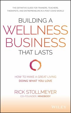 Building a Wellness Business That Lasts (eBook, ePUB) - Stollmeyer, Rick