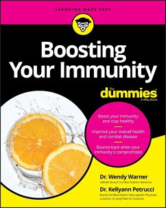 Boosting Your Immunity For Dummies (eBook, ePUB) - Warner, Wendy; Petrucci, Kellyann