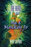 The Hero Versus Me & Monkey Jo (eBook, ePUB)