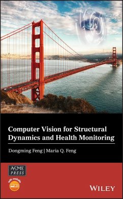 Computer Vision for Structural Dynamics and Health Monitoring (eBook, PDF) - Feng, Dongming; Feng, Maria Q.