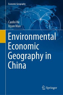 Environmental Economic Geography in China (eBook, PDF) - He, Canfei; Mao, Xiyan