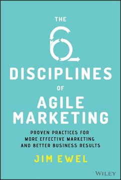 The Six Disciplines of Agile Marketing (eBook, ePUB) - Ewel, Jim