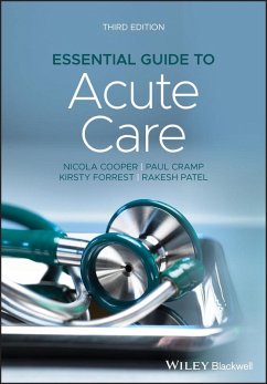 Essential Guide to Acute Care (eBook, ePUB) - Cooper, Nicola; Cramp, Paul; Forrest, Kirsty; Patel, Rakesh