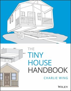 The Tiny House Handbook (eBook, ePUB) - Wing, Charlie