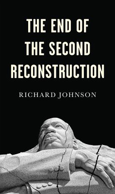 The End of the Second Reconstruction (eBook, PDF) - Johnson, Richard