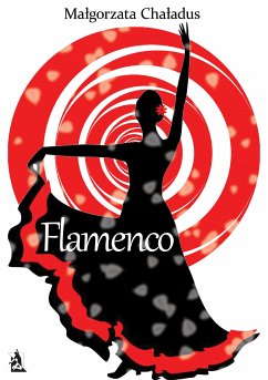 Flamenco (eBook, ePUB) - Chaładus, Małgorzata