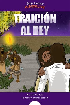 Traición al Rey (fixed-layout eBook, ePUB) - Adventures, Bible Pathway; Reid, Pip