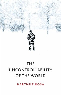 The Uncontrollability of the World (eBook, PDF) - Rosa, Hartmut