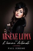 Arsène Lupin et l'homme automate (eBook, ePUB)