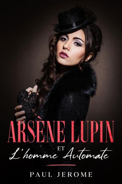 Arsène Lupin et l'homme automate (eBook, ePUB)