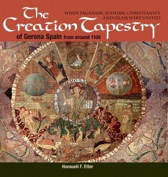 The Creation Tapestry of Girona (Spain) from around 1100 - Etter, Hansueli F.