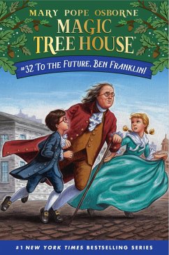 To the Future, Ben Franklin! - Osborne, Mary Pope; Ford, A.G.