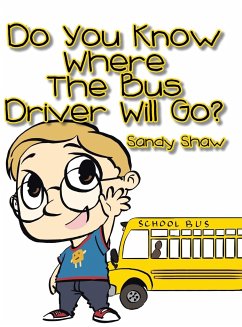Do You Know Where the Bus Driver Will Go? - Shaw, Sandy