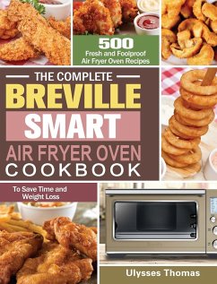 The Complete Breville Smart Air Fryer Oven Cookbook - Thomas, Ulysses