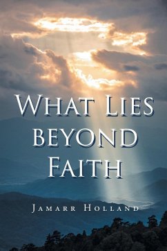 What Lies beyond Faith - Holland, Jamarr