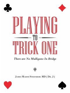 Playing to Trick One - Sternberg MD, James Marsh