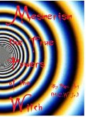 Mesmerism the True Power's of the Witch...