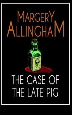 The Case of the Late Pig: An Albert Campion Mystery - Allingham, Margery