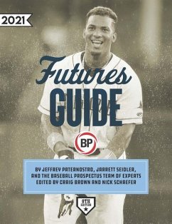 Baseball Prospectus Futures Guide 2021 - Baseball Prospectus
