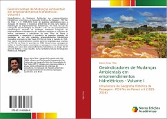 Geoindicadores de Mudanças Ambientais em empreendimentos hidrelétricos - Volume I - Alves Filho, Edson