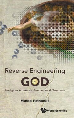 Reverse Engineering God - Michael Rothschild