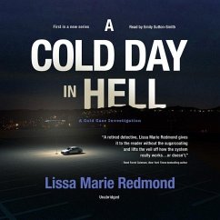 A Cold Day in Hell Lib/E: A Cold Case Investigation - Redmond, Lissa Marie