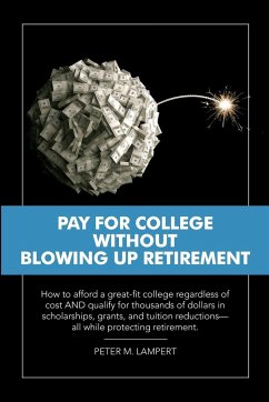 Pay for College Without Blowing Up Retirement - Lampert, Peter M.