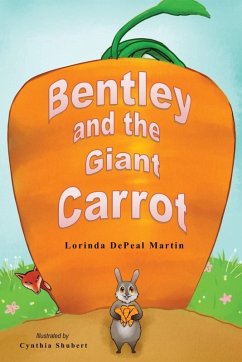 Bentley and the Giant Carrot - Martin, Lorinda