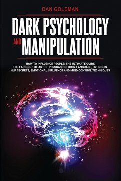 DARK PSYCHOLOGY AND MANIPULATION - Goleman, Dan