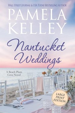 Nantucket Weddings: Large Print Edition - Kelley, Pamela M.