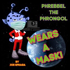 Phrebbel The Phrongol Wears A Mask - Spraga, Joe