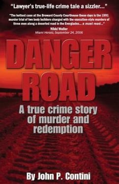 Danger Road: A True Crime Story of Murder and Redemption - Contini, John P.