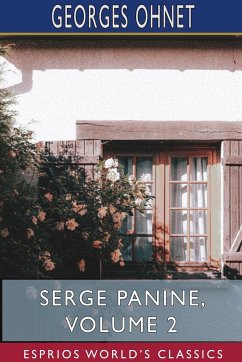 Serge Panine, Volume 2 (Esprios Classics) - Ohnet, Georges