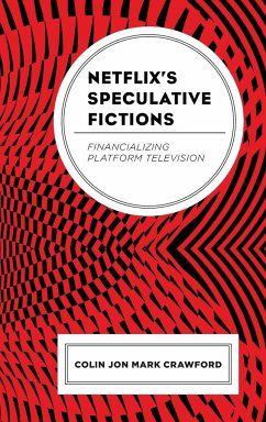 Netflix's Speculative Fictions - Crawford, Colin Jon Mark